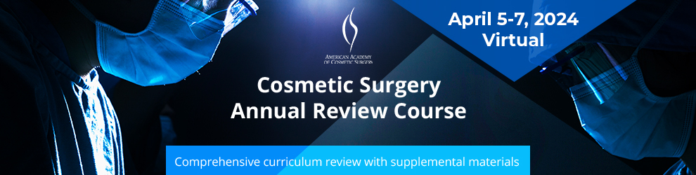 Cosmetic Surgery Annual Review Course